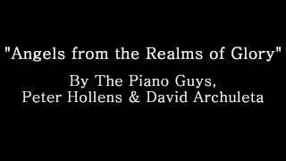Angels From The Realms of Glory - The Piano Guys and Peter Hollens (Lyrics)