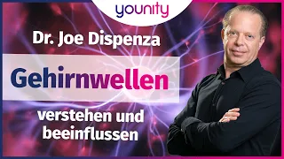 Gehirnwellen verstehen und beeinflussen 🧠 | Dr. Joe Dispenza