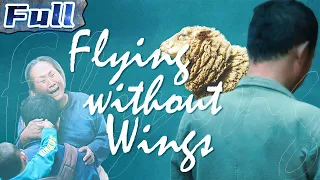 【ENG】Flying without Wings | Drama Movie | Touching Movie | China Movie Channel ENGLISH