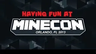 Adventures at Minecon 2013!