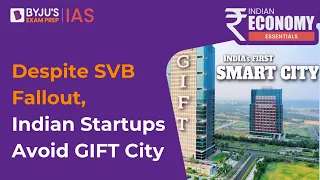 Despite SVB Failure Indian Startups Avoid GIFT City | Why Are Indian Startups Avoiding GIFT City?