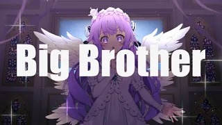 【 Big Brother : 𝕔𝕠𝕧𝕖𝕣𝕖𝕕 𝕓𝕪 紫煙くゆる 】