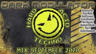 Hard Acid Techno Mix September 2020 From DJ DARK MODULATOR