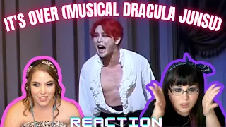 IT'S OVER (MUSICAL DRACULA JUNSU) | K-Cord Girls React | Patreon Request