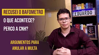 Recusei o bafômetro, e agora? O que acontece? Como recorrer? Art. 165-A do CTB (lei seca)