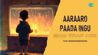 Aaraaro Paada Ingu - Emo Trap Mix | Aadhalal Kadhal Seiveer | Yuvan Shankar Raja | The Independeners