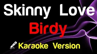 🎤 Birdy - Skinny Love (Karaoke Lyrics)