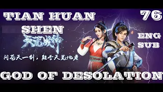 God of Desolation Episode 76 English Subbed || Tian Huang Zhen Shen Episode 76 Eng Sub