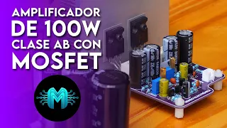 Amplificador de 100W Clase AB con MOSFET