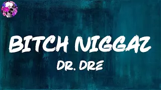 Dr. Dre - Bitch Niggaz (Lyric Video) | Myspace