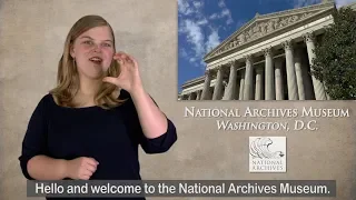 National Archives Museum Tour in American Sign Language (ASL)