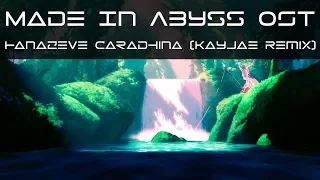 Made In Abyss OST - Hanazeve Caradhina (KayJae Remix)