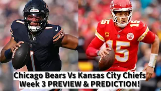 Chicago Bears Vs. Kansas City Chiefs Week 3 2023 PREVIEW & PREDICTION!