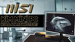KİM MSI MİNİ PC KULLANMAK İSTER? | MSI Pro DP21 Mini PC incelemesi