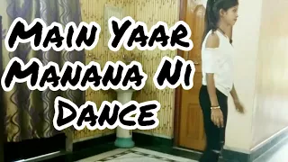 Main Yaar Manana Ni Dance|| Vani Kapoor || Choreography By Shalini Singh