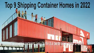 Top 9 Shipping Container Homes in 2022