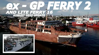 Aerial Video Update | ex - GP Ferry 2 now Lite Ferry Three and Lite Ferry 16 | Ouano Wharf