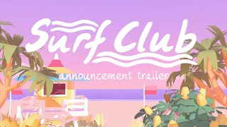 Surf Club | Announcement Trailer