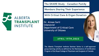 SHARE Study - Canadian Family Members Sharing Their Experience With Critical Care & Organ Donation
