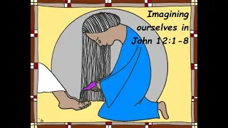 Imagining ourselves in John 12:1-8