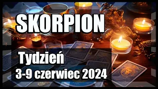 SKORPION TAROT TYGODNIOWY 3-9 CZERWIEC 2024