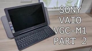 Sony Vaio VGC M1 Part 2 - Lets take a look around and play some games!