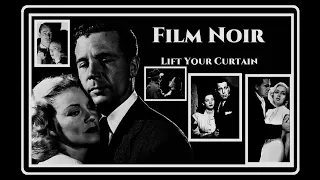 Film Noir: Lift Your Curtain