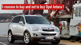 Is it a bad idea to buy a used Opel Antara?