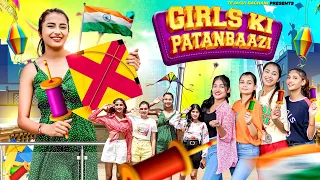 Girls Ki Patangbaazi || 15 August Special || Tejasvi Bachani