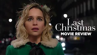 LAST CHRISTMAS - Movie Review