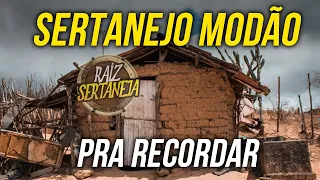 SERTANEJO MODÃO SÓ PRA RECORDAR AS MELHORES ANTIGAS ESCUTAR VOLUME ALTO