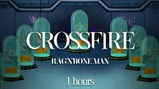 Rag'n'Bone Man - Crossfire (1 hour)