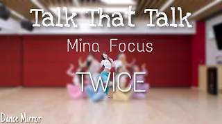 TWICE - 'Talk That Talk' Dance Practice Mirrored [Mina Focus]