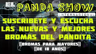 ¡¡EL PANDA HIZO SUFRIR A HERMANO CELOSO!! panda show internacional fans