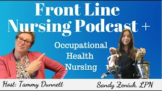 Front Line Nursing with Sandy Zeniuk Occupational Health
