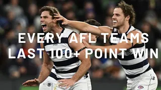 Every AFL teams last 100+ point win