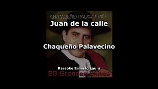 Chaqueño Palavecino - Juan de la calle - Karaoke