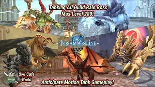 Toram Online - Anticipate Motion Tank Gameplay VS All Guild Raid Boss Max Lv. 280! | Owl Cafe Guild
