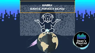 Shoby - Dance Monkey Remix Lyrics