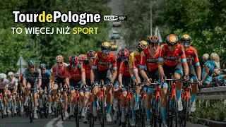 Tour de Pologne to więcej niż sport!