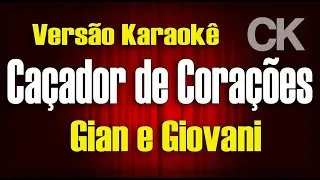 Caçador de corações - Gian e Giovani - Karaokê