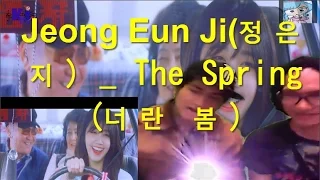 [MV] Jeong Eun Ji(정은지) _ The Spring(너란 봄) (Feat. Hareem(하림)) REACCION