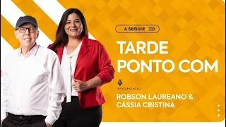 TARDE PONTO COM - 15/02/2022