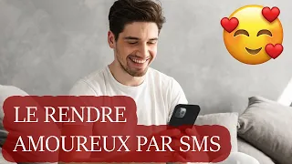 Comment Rendre Un Homme Amoureux Par SMS ? ❤️