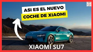 XIAOMI SU7⚡Asi es el NUEVO coche eléctrico de XIAOMI ⚡  CARACTERISTICAS  ✅