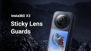 How to Install Sticky Lens Guards | Insta360 X3 Tutorial