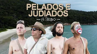 PELADOS E JUDIADOS - A TRIBO | PARÓDIA LARGADOS E PELADOS (Discovery Channel)