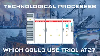 How to identify technological processes which could use Triol AT27