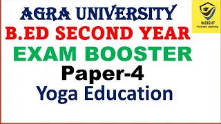 B.ED SECOND YEAR,PAPER-4,Yoga Education,Exam Booster