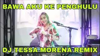 BAWA AKU KE PENGHULU - LESTI  BY DJ TESSA MORENA REMIX